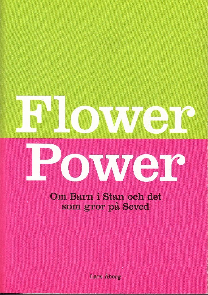 Flower power - om Barn i Stan och det som gror p&aring; Seved