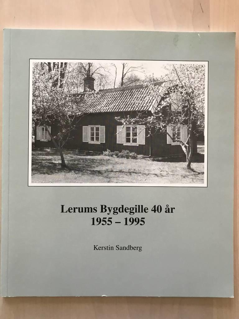 Lerums bygdegille 40 år : 1955-1995