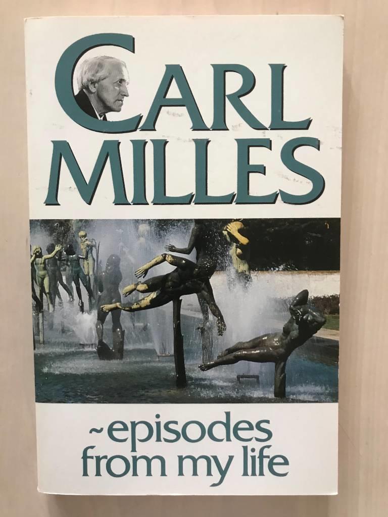 Carl Milles : episodes from my life