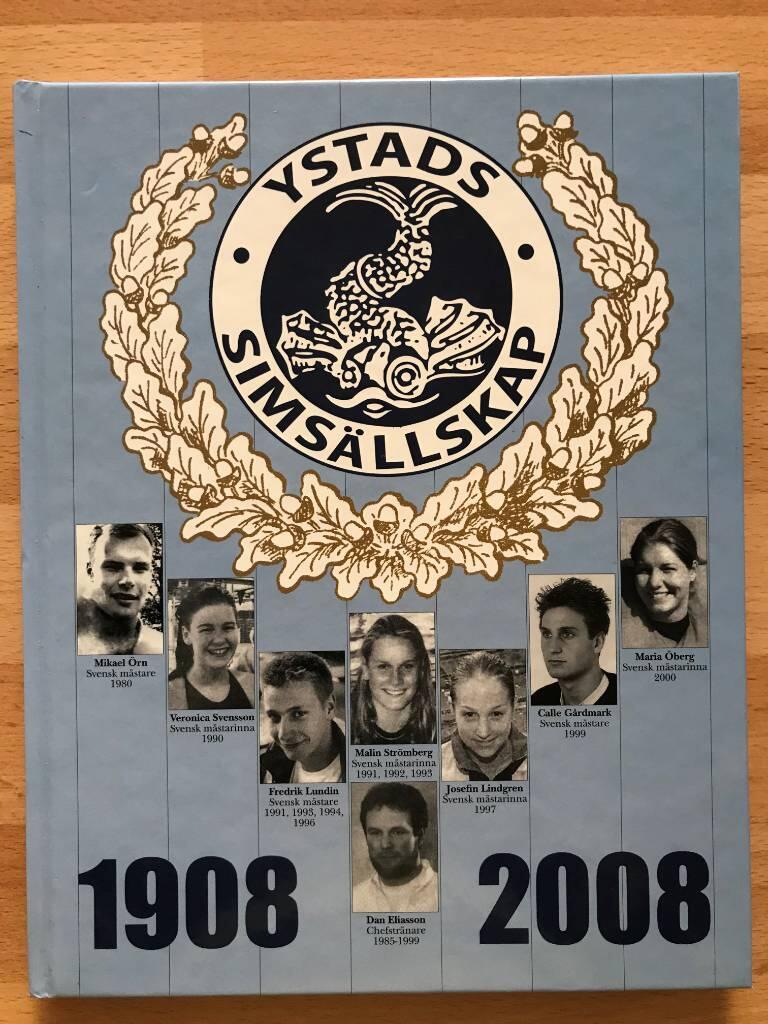 Ystads sims&auml;llskap - 1908-2008