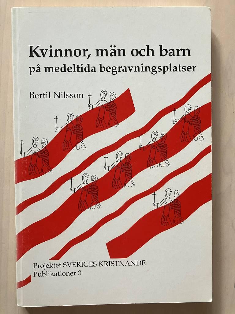Kvinnor, m&auml;n och barn p&aring; medeltida begravningsplatser - Women, men and children in mediaeval burial places