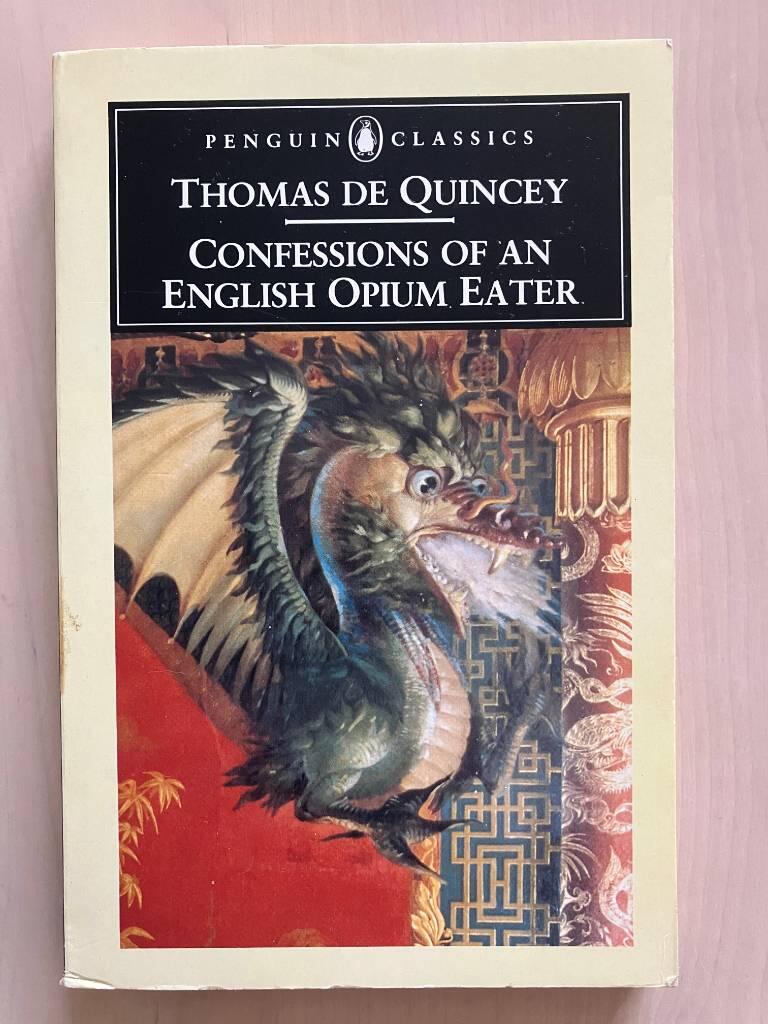 Confessions of an English opium eater