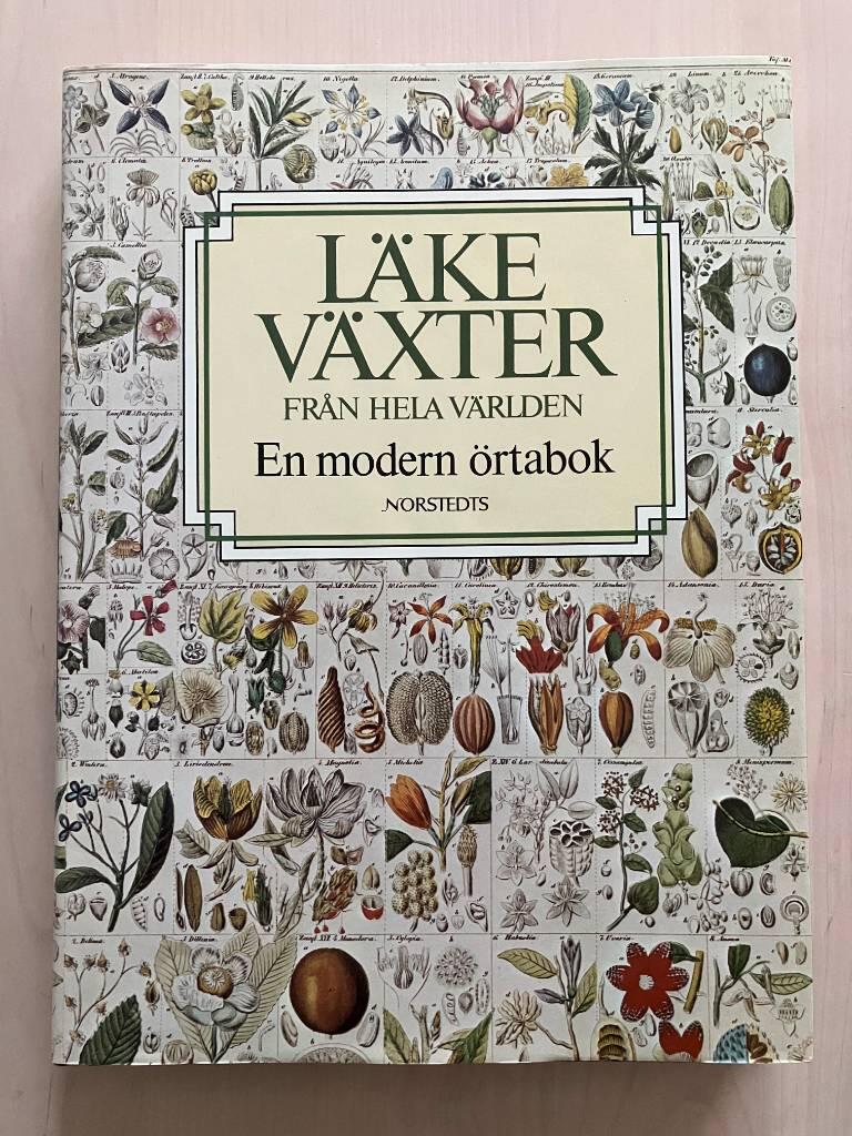 L&auml;kev&auml;xter fr&aring;n hela v&auml;rlden : [en modern &ouml;rtabok]