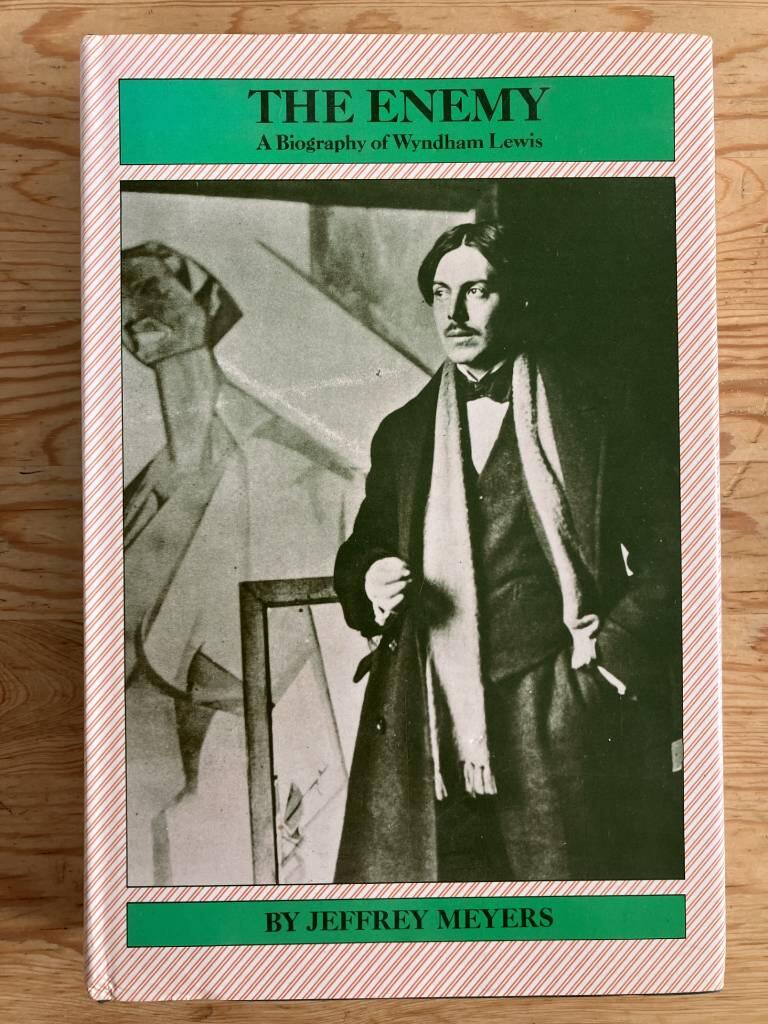 The enemy - a biography of Wyndham Lewis