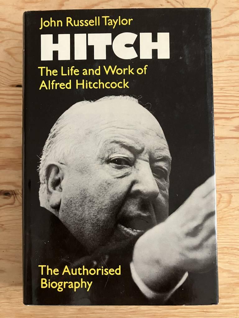 Hitch - the life and work of Alfred Hitchcock