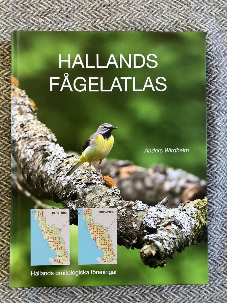 Hallands f&aring;gelatlas : den hall&auml;ndska h&auml;ckande f&aring;gelfaunans utveckling enligt de b&aring;da atlasinventeringarna 1973-1984 och 2005-2009