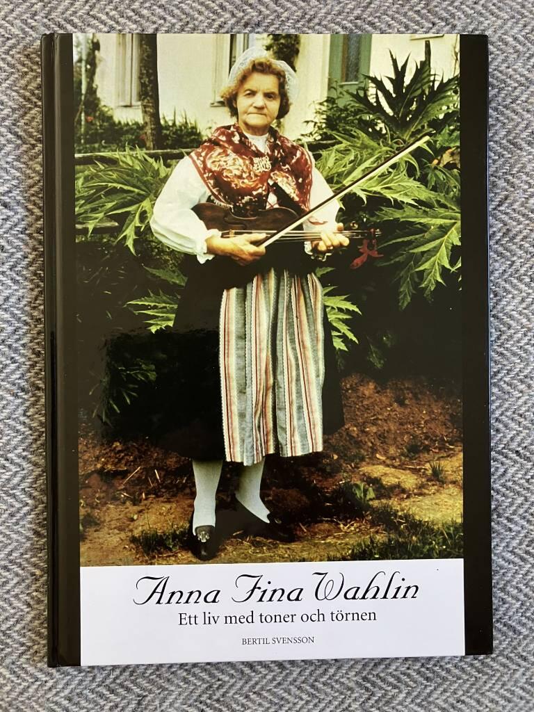 Anna Fina Wahlin - ett liv med toner och t&ouml;rnen