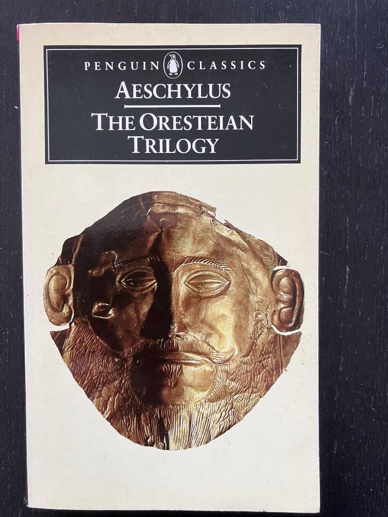 Aeschylus - the oresteian trilogy