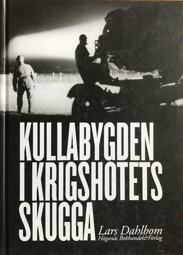 Kullabygden i krigshotets skugga - ett samh&auml;lles anpassning till krigshot