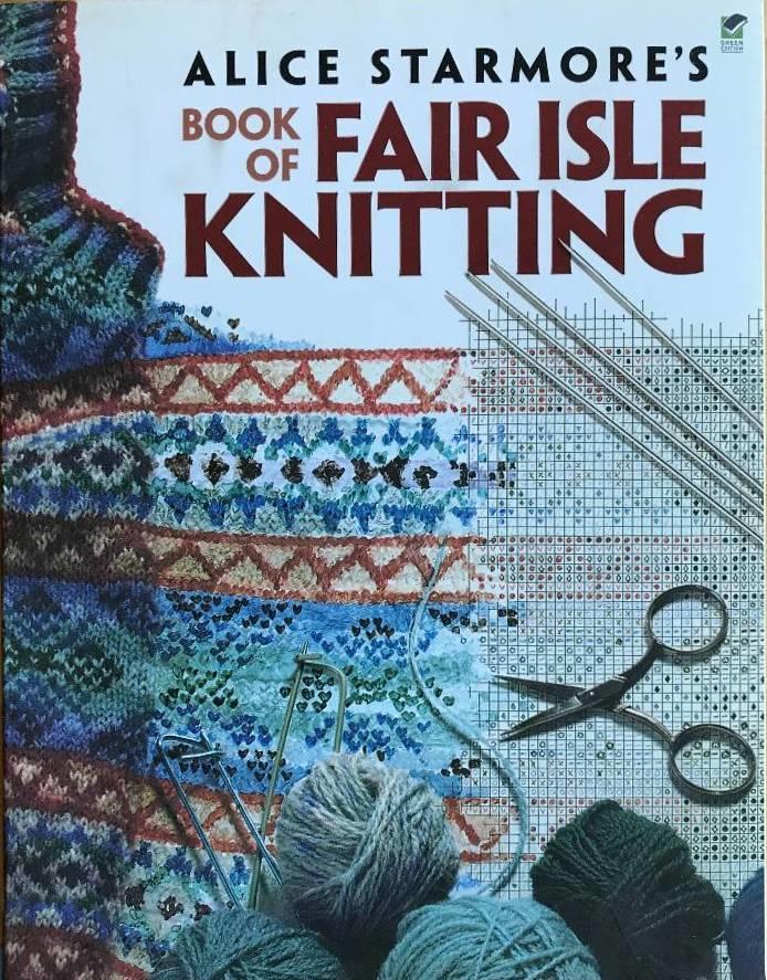 Alice Starmore's book of Fair Isle knitting
