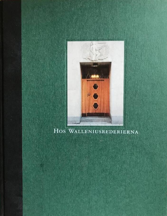 Hos Walleniusrederierna : minnen från livet hos Walleniusrederierna, berättade av medarbetare