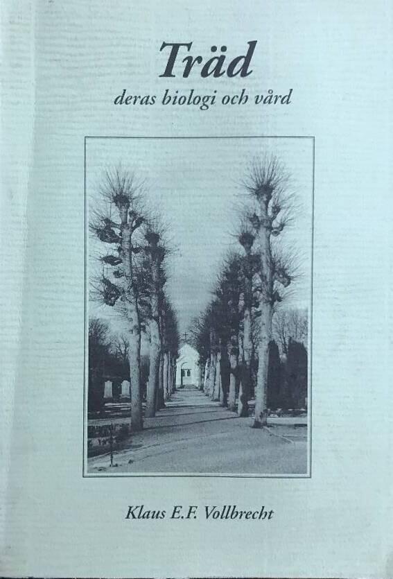 Tr&auml;d : deras biologi och v&aring;rd