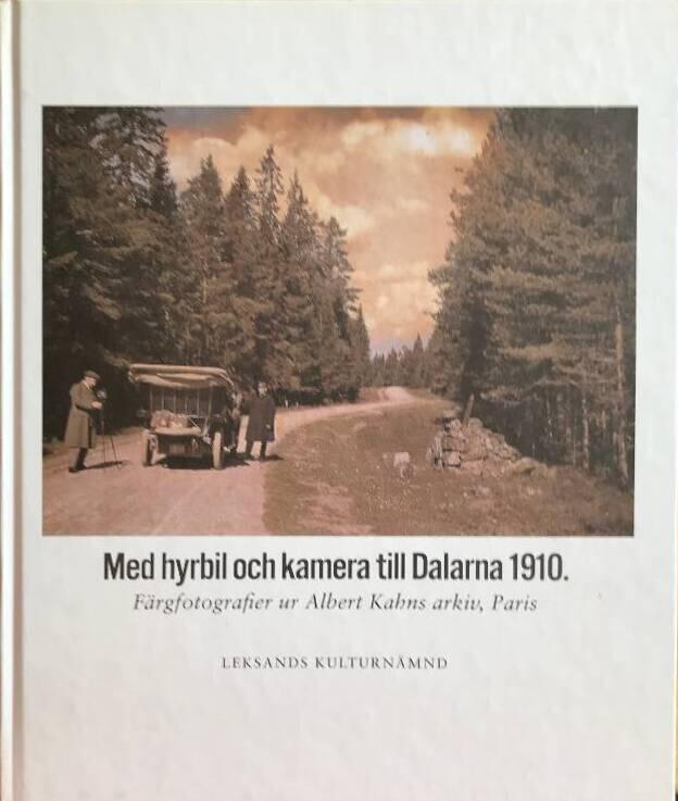 Med hyrbil och kamera till Dalarna 1910 : färgfotografier ur Albert Kahns arkiv, Paris