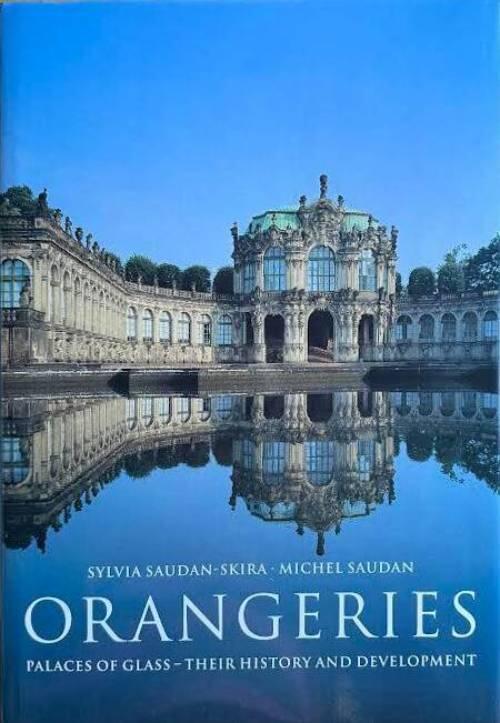 Orangeries : palaces of glass : their history and development