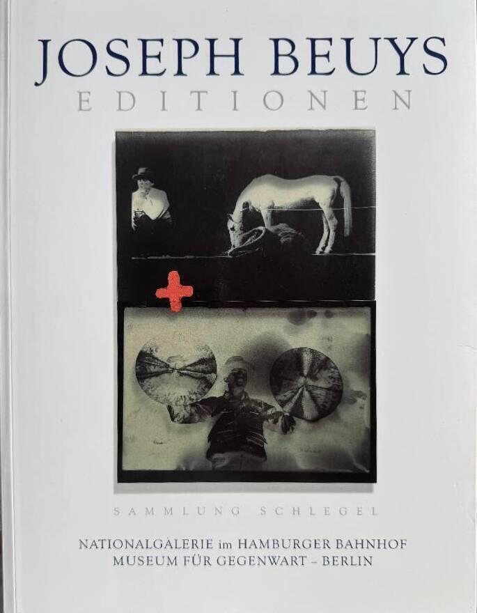Joseph Beuys - Editionen : Sammlung Schlegel : [Ausstellung, Nationalgalerie im Hamburger Bahnhof, Museum für Gegenwart - Berlin, 19. Februar-13. Juni 1999...