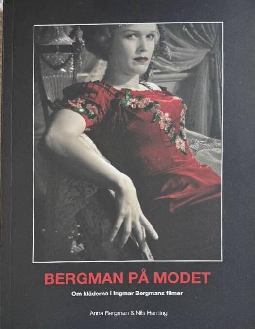 Bergman p&aring; modet - om kl&auml;derna i Ingmar Bergmans filmer