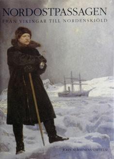 Nordostpassagen - fr&aring;n vikingar till Nordenski&ouml;ld