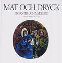 Mat och dryck i forntid och medeltid : "om den &auml;rbara v&auml;llusten" (de honesta voluptate) : serverat f&ouml;r historiskt och gastronomiskt intresserade