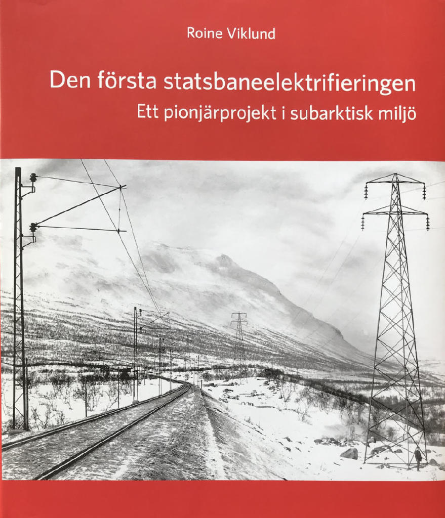 Den f&ouml;rsta statsbaneelektrifieringen : ett pionj&auml;rprojekt i subarktisk milj&ouml;