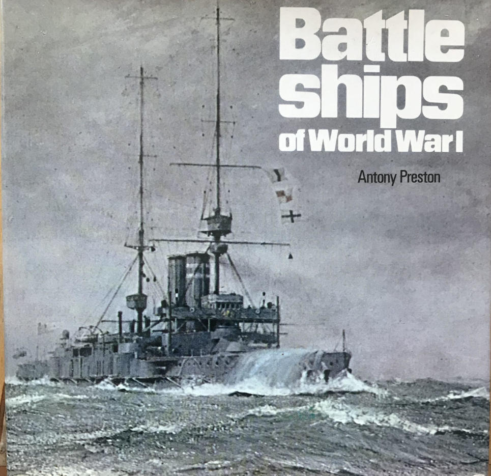 Battle ships of World War I : an illustrated encyclopedia of the battleships of all nations 1914-1918