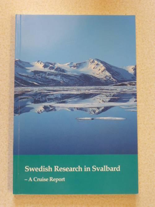 Swedish research in Svalbard : a cruise report