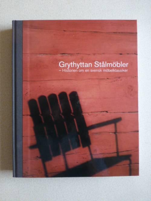 Grythyttan st&aring;lm&ouml;bler : historien om en svensk m&ouml;belklassiker