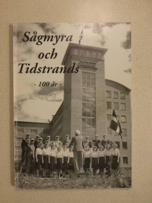 S&aring;gmyra och Tidstrands : 100 &aring;r