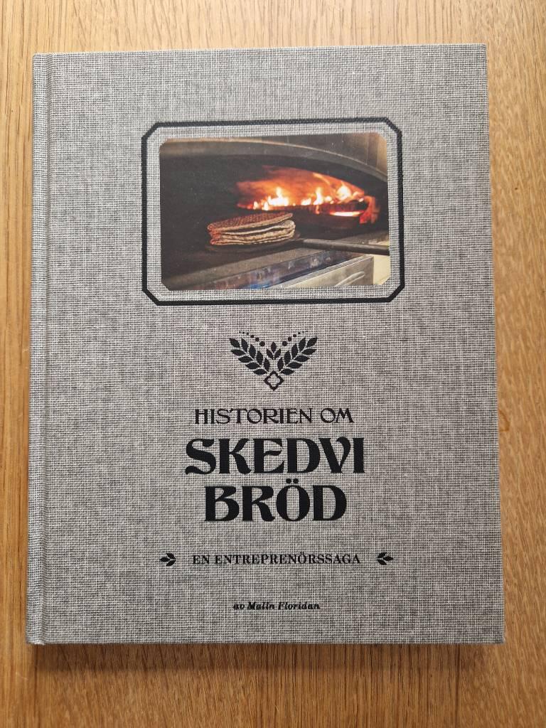 Historien om Skedvi Bröd : en entreprenörssaga