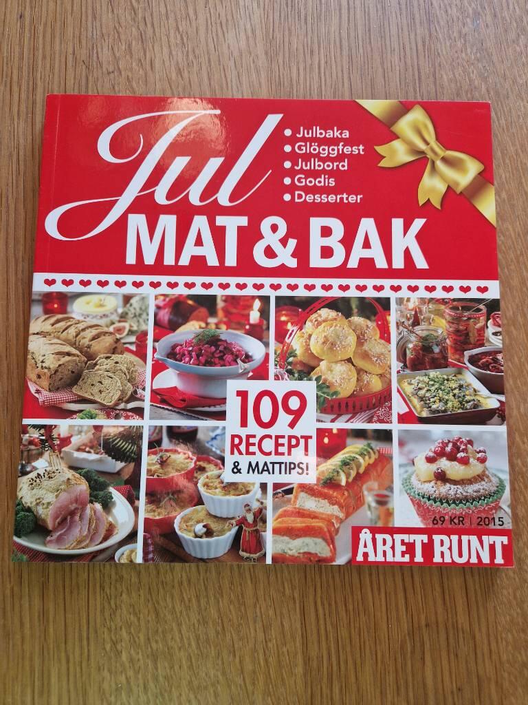 Jul mat & bak : 109 recept & mattips! : julbaka, gl&ouml;ggfest, julbord, godis, desserter