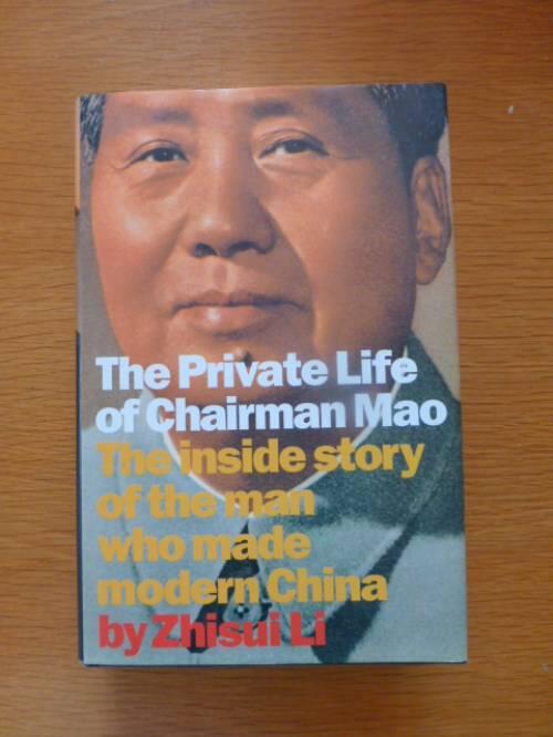 The private life of chairman Mao - the memoirs of Mao's personal physician