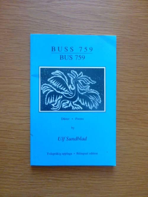 Buss 759 : dikter = Bus 759 : poems