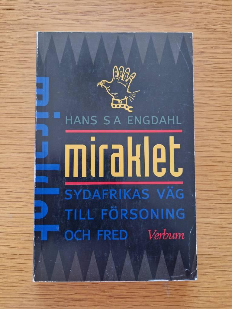 Miraklet - Sydafrikas v&auml;g till f&ouml;rsoning och fred
