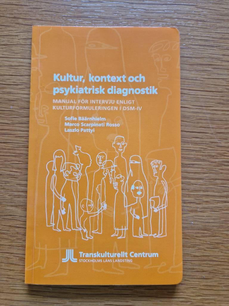 Kultur, kontext och psykiatrisk diagnostik : manual f&ouml;r intervju enligt kulturformuleringen i DSM-IV