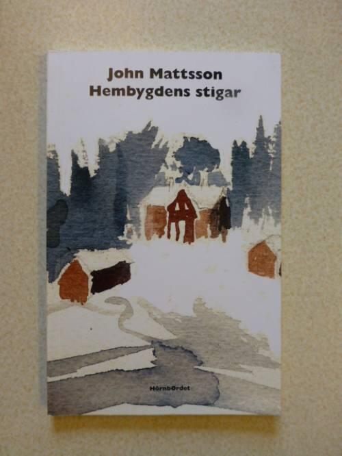 Hembygdens stigar : dikter och prosa