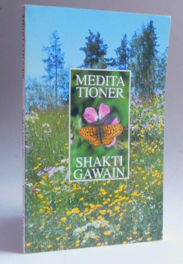 Meditationer : visualiserings- och meditations&ouml;vningar som berikar ditt liv