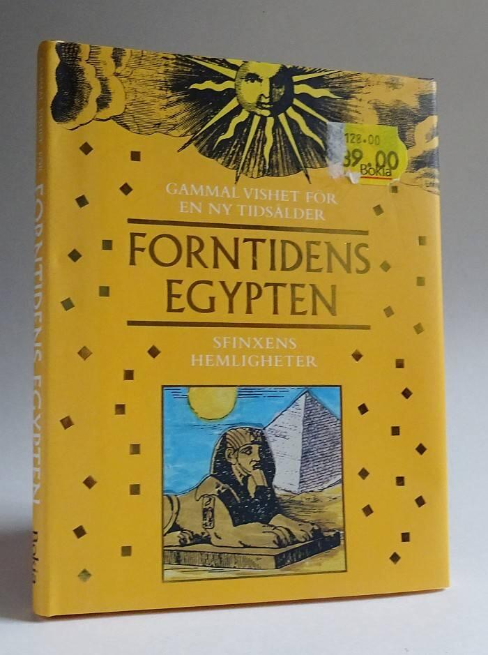 Forntidens Egypten : [sfinxens hemligheter]