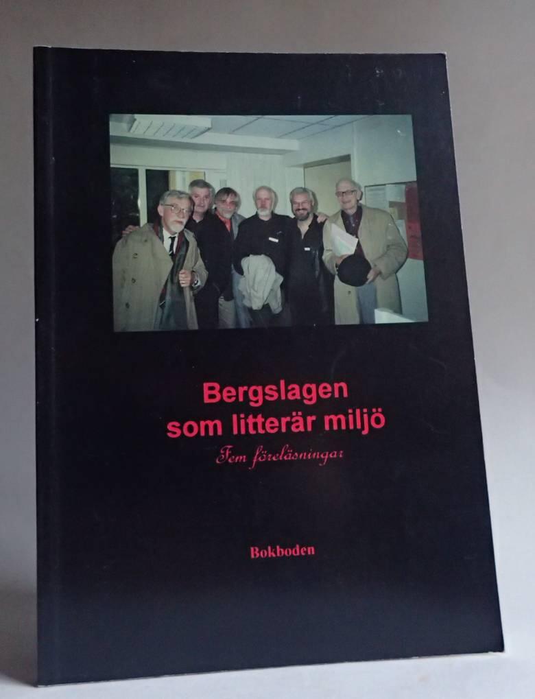 Bergslagen som litter&auml;r milj&ouml; : fem f&ouml;rel&auml;sningar