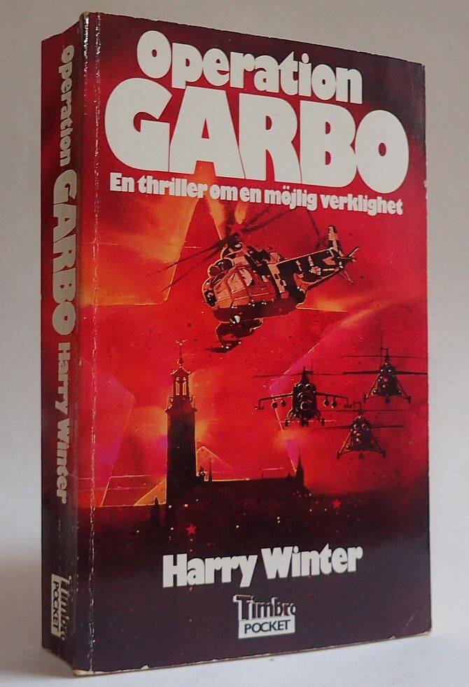 Operation Garbo : en thriller om en m&ouml;jlig verklighet