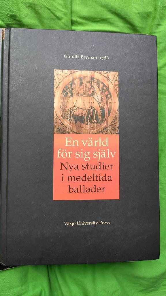 En värld för sig själv : nya studier i medeltida ballader