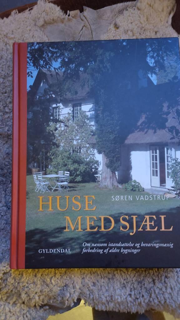 Huse med sj&aelig;l - om n&aelig;nsom istands&aelig;ttelse og bevaringsm&aelig;ssig forbedring af &aelig;ldre bygninger