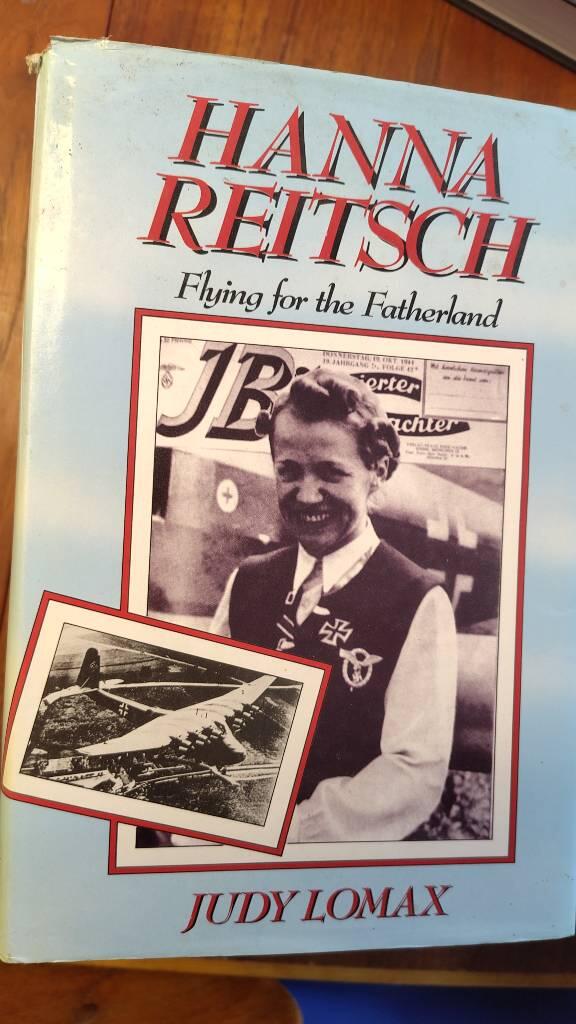 Hanna Reitsch - flying for the Fatherland