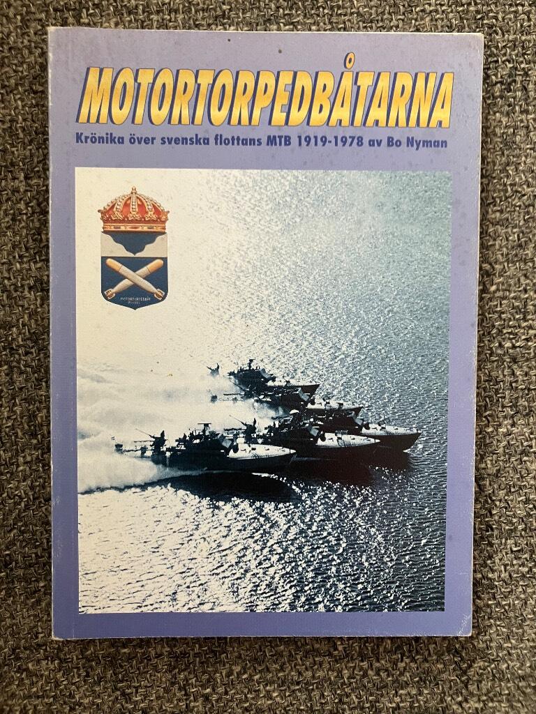 Motortorpedb&aring;tarna - [kr&ouml;nika &ouml;ver svenska flottans MTB 1919-1978]