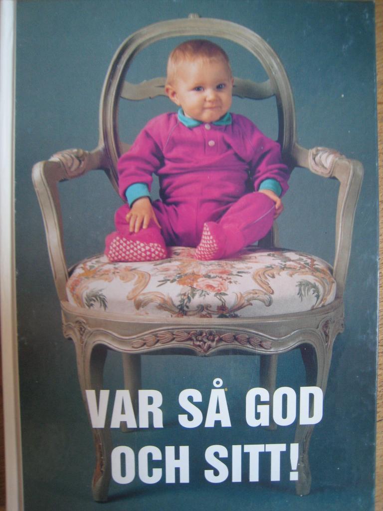Var s&aring; god och sitt!
