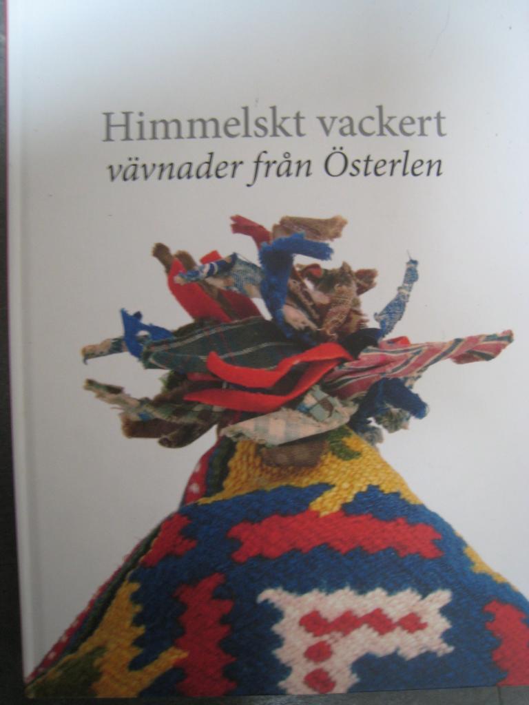 Himmelskt vackert : vävnader från Österlen
