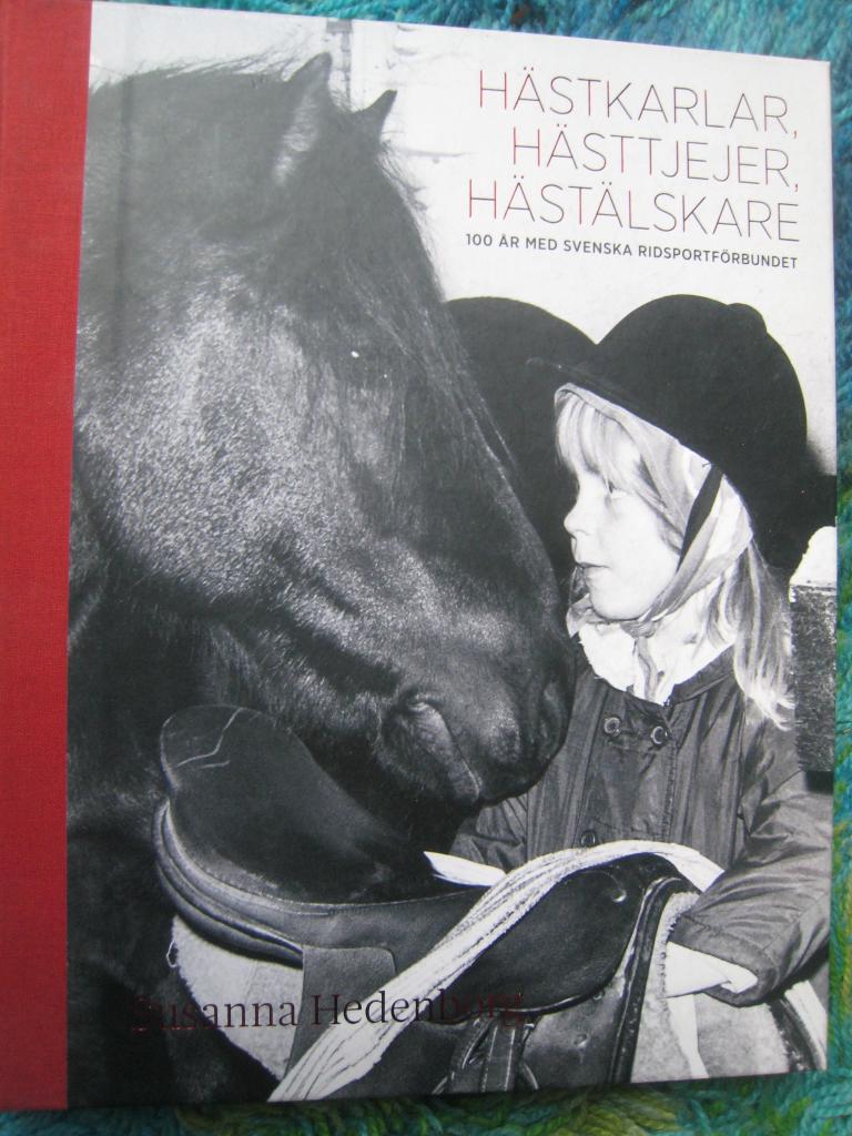 Hästkarlar, hästtjejer, hästälskare : 100 år med Svenska ridsportförbundet