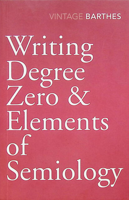 Writing degree zero - Elements of semiology