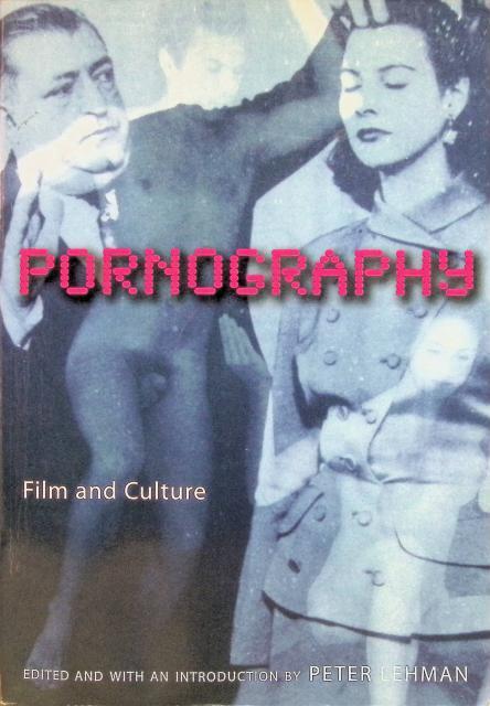 Pornography : film and culture