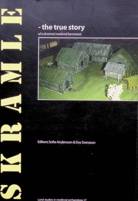 Skramle : the true story of a deserted medieval farmstead