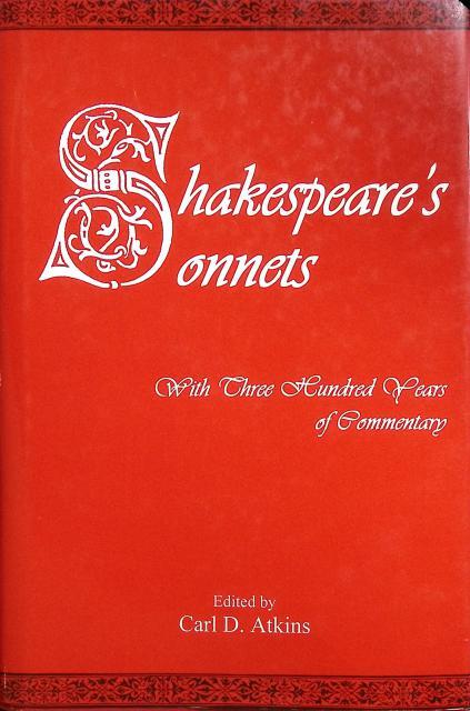 Shakespeare's sonnets - with three hundred years of commentary
