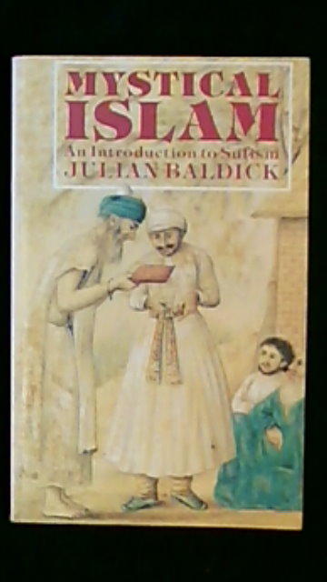 Mystical Islam : an introduction to Sufism